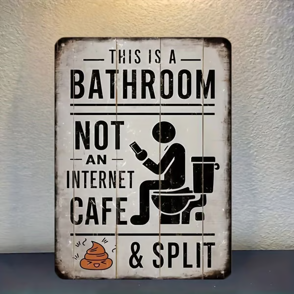 🚽 This Is a Bathroom, Not An Internet Cafe